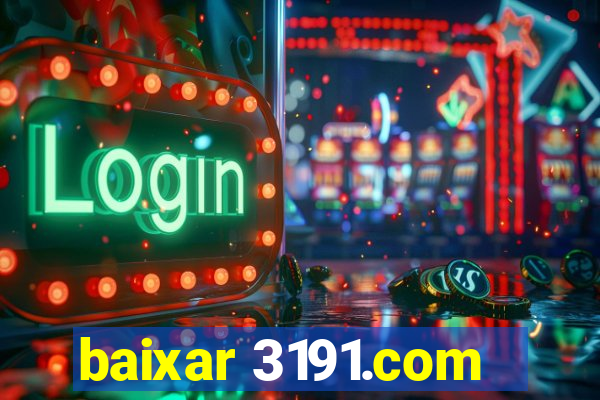 baixar 3191.com